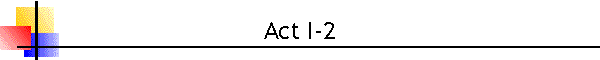 Act I-2