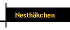 Nesthkchen